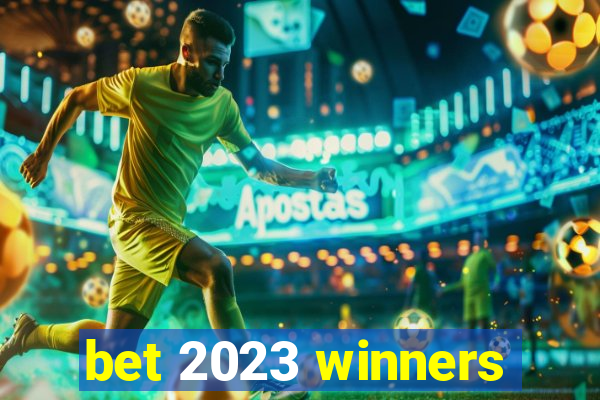 bet 2023 winners